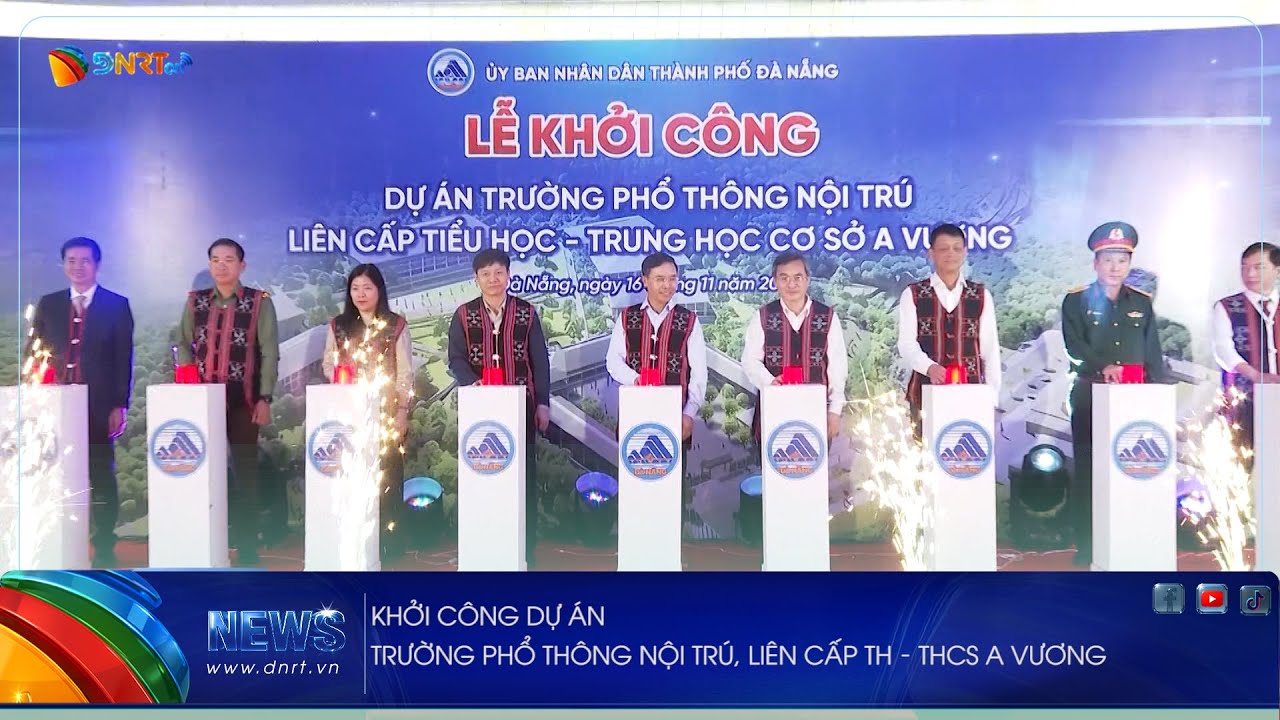 KHỞI CÔNG DỰ ÁN TRƯỜNG PHỔ THÔNG NỘI TRÚ, LIÊN CẤP TH – THCS A VƯƠNG