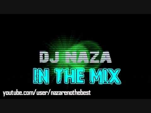 DJ NaZa IN tHE mIX- (Intro For My New Mixes) 2010