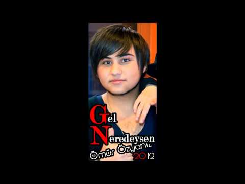 Ömür Özyaniz - Gel Neredeysen 2012