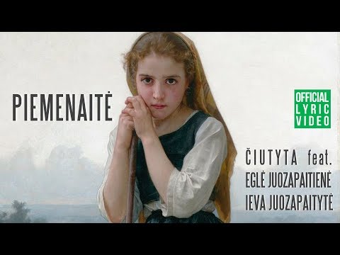 Čiutyta, Eglė Juozapaitienė ir Ieva Juozapaitytė - Piemenaitė (Official Lyric Video)