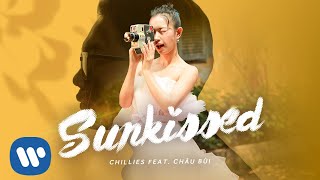 Download lagu Sunkissed - Chillies ft. Châu Bùi mp3