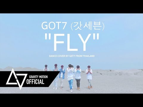 [ GRAVITY x GET7 ] M/V Dance Cover GOT7 "FLY" From Thailand