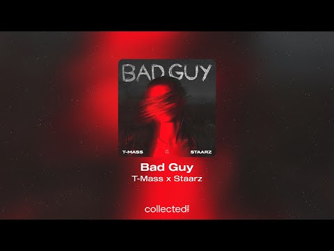 T-Mass x Staarz - Bad Guy
