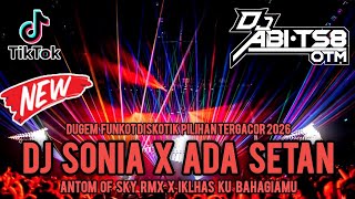 Download lagu DJ DUGEM FUNKOT FULL BASS TERBARU 2026‼️DJ SONIA X ADA SETAN X ANTOM OF SKY RMX‼️ mp3