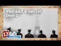 Verraad & verzet (2/2) | Aflevering 5 | 13 in de Oorlog
