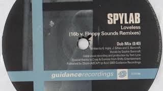 Spylab - Loveless (16B vs. Floppy Sounds Full Dub)