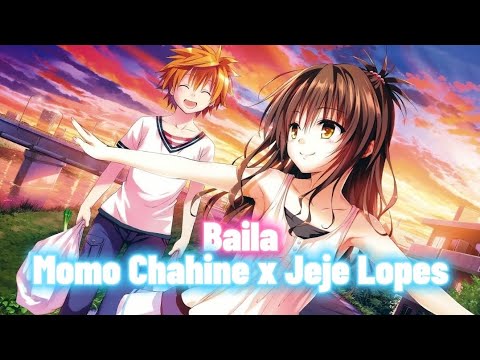 Nightcore - Baila (Momo Chahine x Jeje Lopes) prod. by Jush | Lyrics