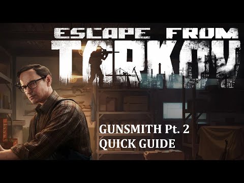 Escape from Tarkov Gunsmith Pt 2 Quick Guide