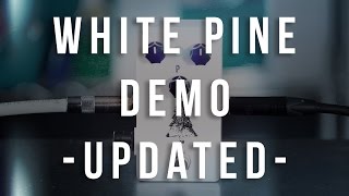 White Pine Demo (UPDATED)