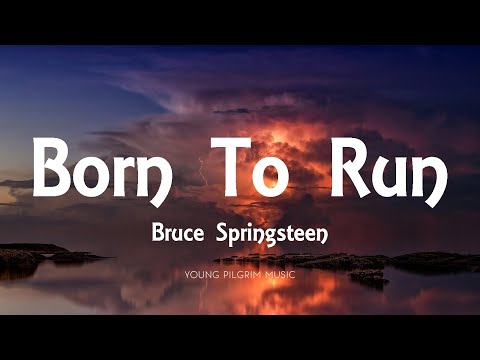 Bruce Springsteen - Born To Run (Lyrics)