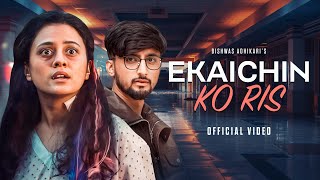 Ekaichin Ko Ris - Bishwas Adhikari || (Official Music Video)