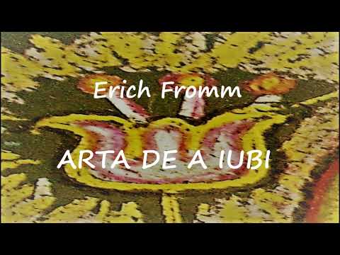 Erich Fromm - Arta de a iubi 1/8 - Introducere
