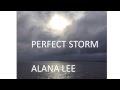 Alana Lee - "Perfect Storm" (With Lyrics) 