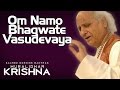 Om Namo Bhagwate Vasudevaya- Pandit Jasraj (Sacred Morning Mantras Muralidhar Krishna) | Music Today
