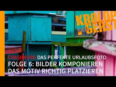 Crashkurs "Das perfekte Urlaubsfoto" 🌴 Folge 06 🌴 Das Motiv richtig platzieren 📷 K&G