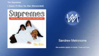 The Supremes - I Guess I&#39;ll Miss the Man - Rerecorded