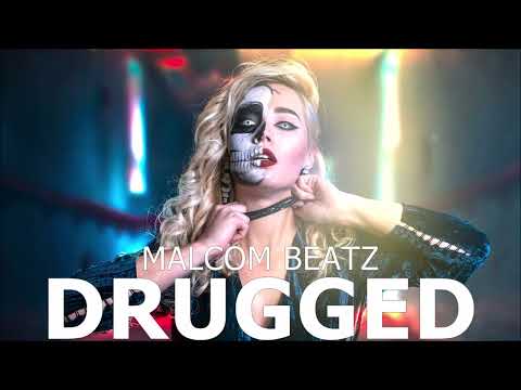 MALCOM BEATZ - Drugged (Audio Official)