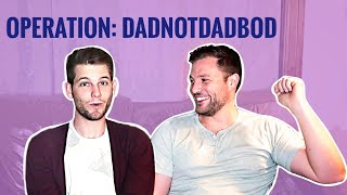 DAD NOT DAD BOD: OUR FITNESS JOURNEY BEGINS | Dads Not Daddies