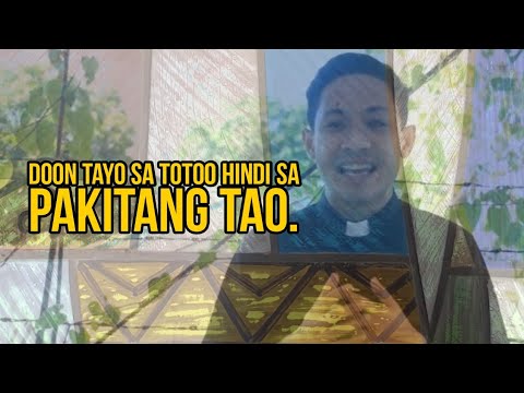 DOON TAYO SA TOTOO HINDI SA PAKITANG TAO. by Kuya Bro