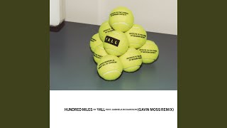 Hundred Miles (Gavin Moss Remix)