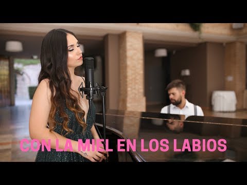 CON LA MIEL EN LOS LABIOS - AITANA | Carolina García Cover
