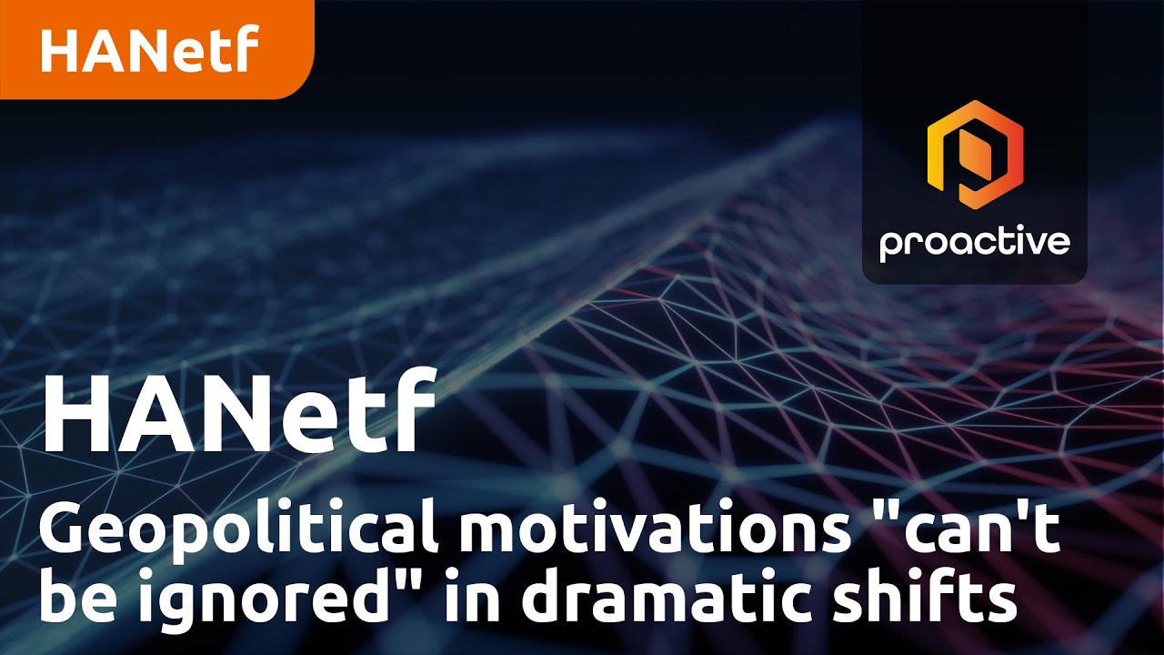 Geopolitical motivations "can't be ignored" in dramatic market shifts — HANetf