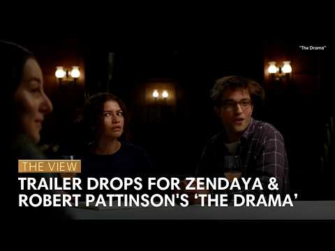 Trailer Drops for Zendaya & Robert Pattinson's 'The Drama' | The View