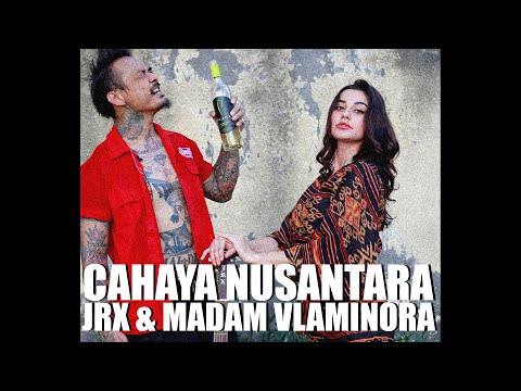 JRX & MADAM VLAMINORA 'CAHAYA NUSANTARA'