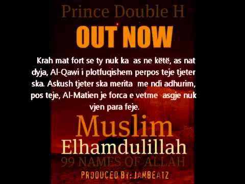 Prince Double H - Muslim Elhamdulillah ( 99 Names of Allah )