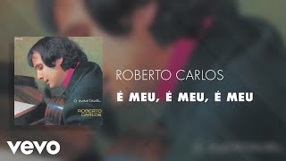 Musik-Video-Miniaturansicht zu É Meu, é Meu, é Meu Songtext von Roberto Carlos