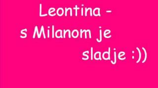 Leontina- s' Milanom je sladje