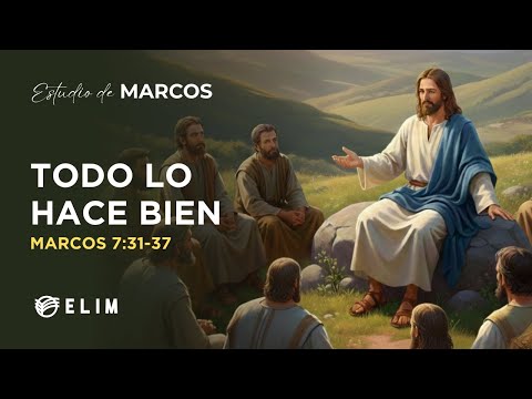 He does all things well | Mark 7:31-37 | Bible Study