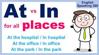 AT vs IN for PLACES in English | at hospital vs in hospital vs in the hospital & more!