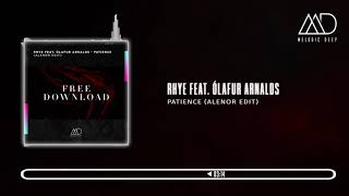 FREE DOWNLOAD: Rhye feat. Ólafur Arnalds - Patience (Alenor Edit) [Melodic Deep]