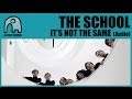 THE SCHOOL - It's Not The Same [Audio] 