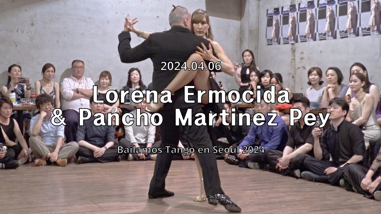 [ Tango ] 2024.04.06 - Lorena Ermocida & Pancho Martinez Pey - Show.No.1