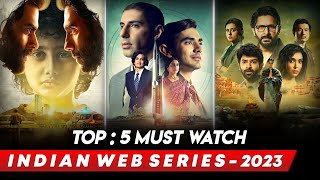 Top 5 Best Indian Web Series | Highest Rated Indian Web Series | Top Indian Webseries 2023