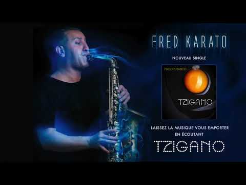 Fred Karato  - TZIGANO  (Audio)