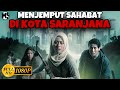 NEKAT MASUK KE KOTA GHAIB ️REVIEW SARANJANA MOVIE I Mstory Vol 213