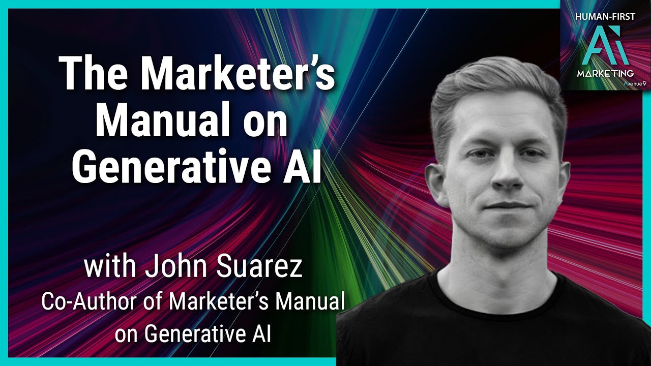 The Marketer’s Manual on Generative AI with John Suarez