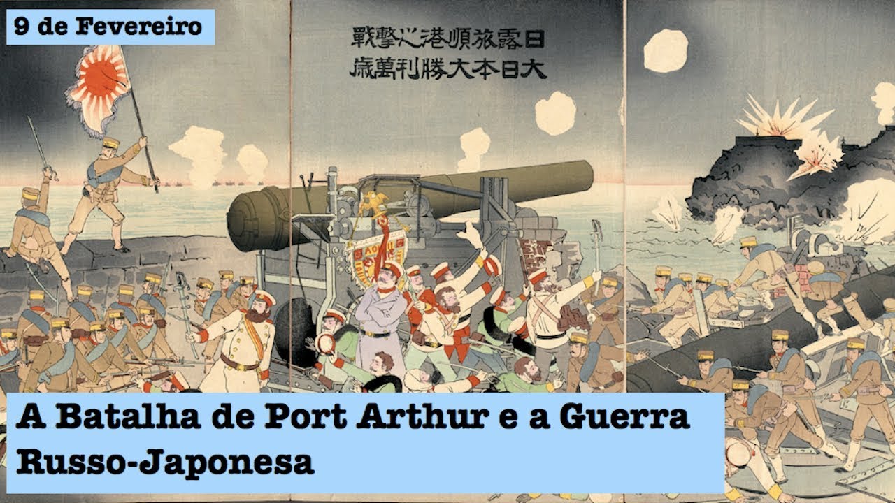 9 de Fevereiro - T.1 Ep.94 - A Batalha de Port Arthur e a Guerra Russo-Japonesa