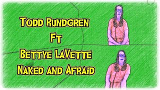 Todd Rundgren ft Bettye LaVette - Naked and Afraid