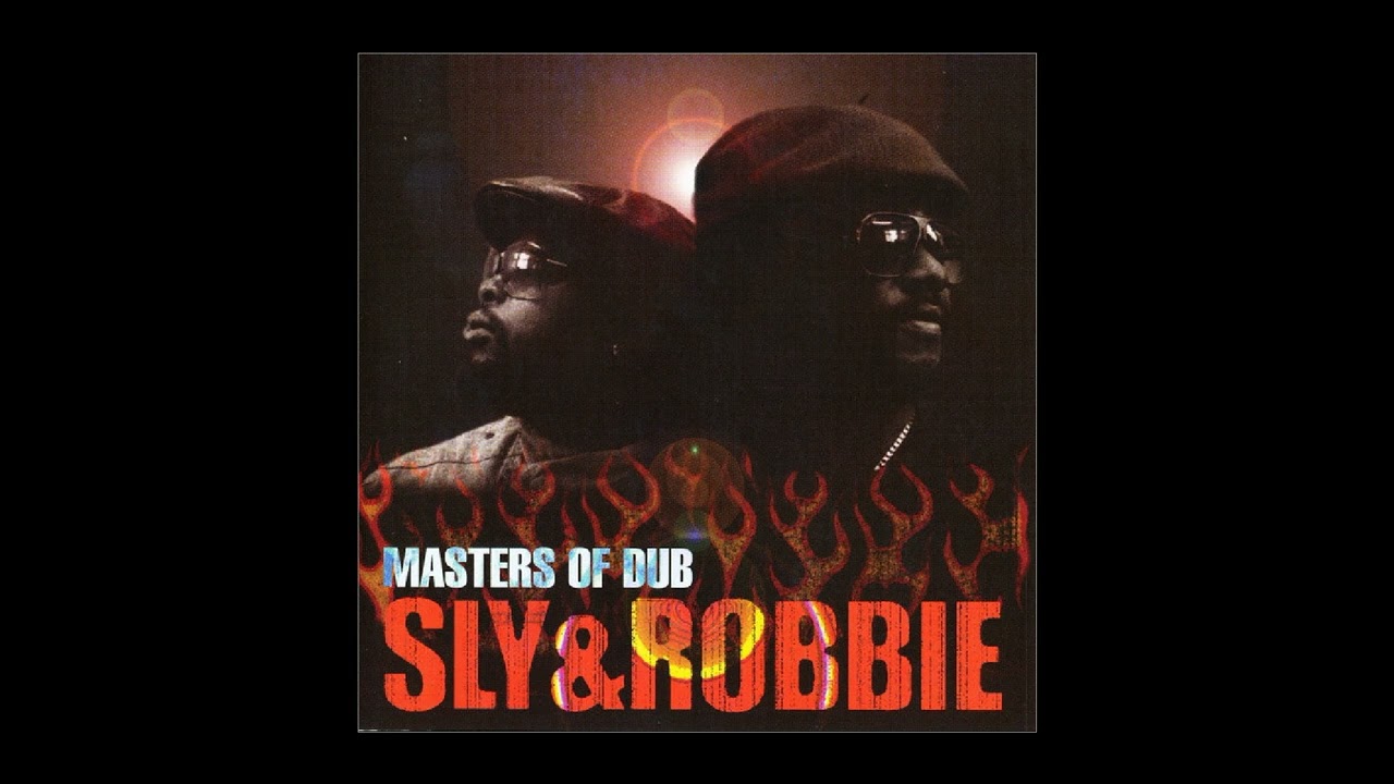 Sly & Robbie – Masters of Dub