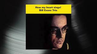 Bill Evans Trio - How My Heart Sings (Official Visualizer)