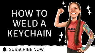 How To Weld Keychains From Bicycle Chain Metal Art Welding Project With BarbieTheWelder