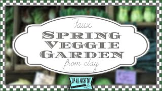 SPRING VEGGIE GARDEN DECOR ~ Comparing 3 Types of Clay ~ Dollar Tree Choches ~ ALL THINGS SPRING