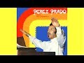 PEREZ PRADO -  Historia De Un Amor