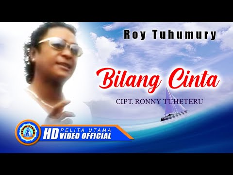Bilang Cinta - Roy Tuhumury