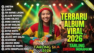 Download lagu KUMPULAN TARLING SKA TERBARU, ENAK BUAT WAKTU SANTAI‼️ FULL ALBUM 2026 mp3