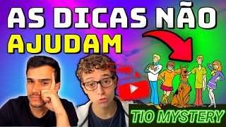 DICAS De Como Crescer No YouTube No AJUDAM em NADA!!! Feat: TIO MYSTERY